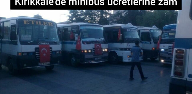 Kırıkkale’de minibüs ücretlerine zam!!!