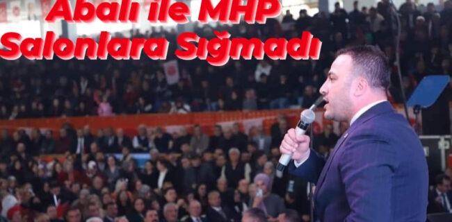 Murat Abalı Kırıkkale’de MHP’nin Gücüne Güç Katıyor