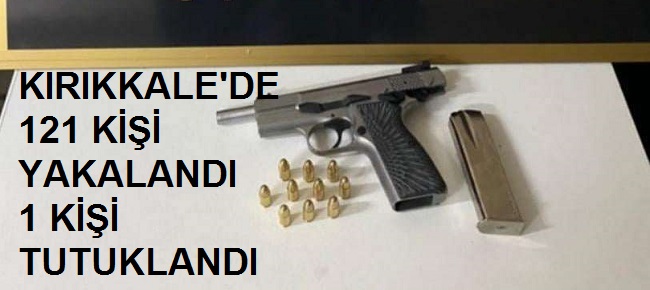 Kırıkkale’de 7 ruhsatsız silah ve 529 adet fişek yakalandı