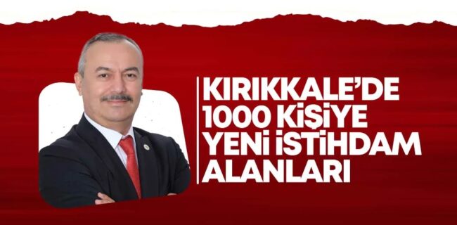 Kırıkkale’de 1000 kişi istihdam edilecek